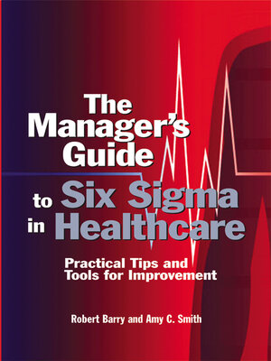 cover image of The Manager's Guide to Six Sigma in Healthcare